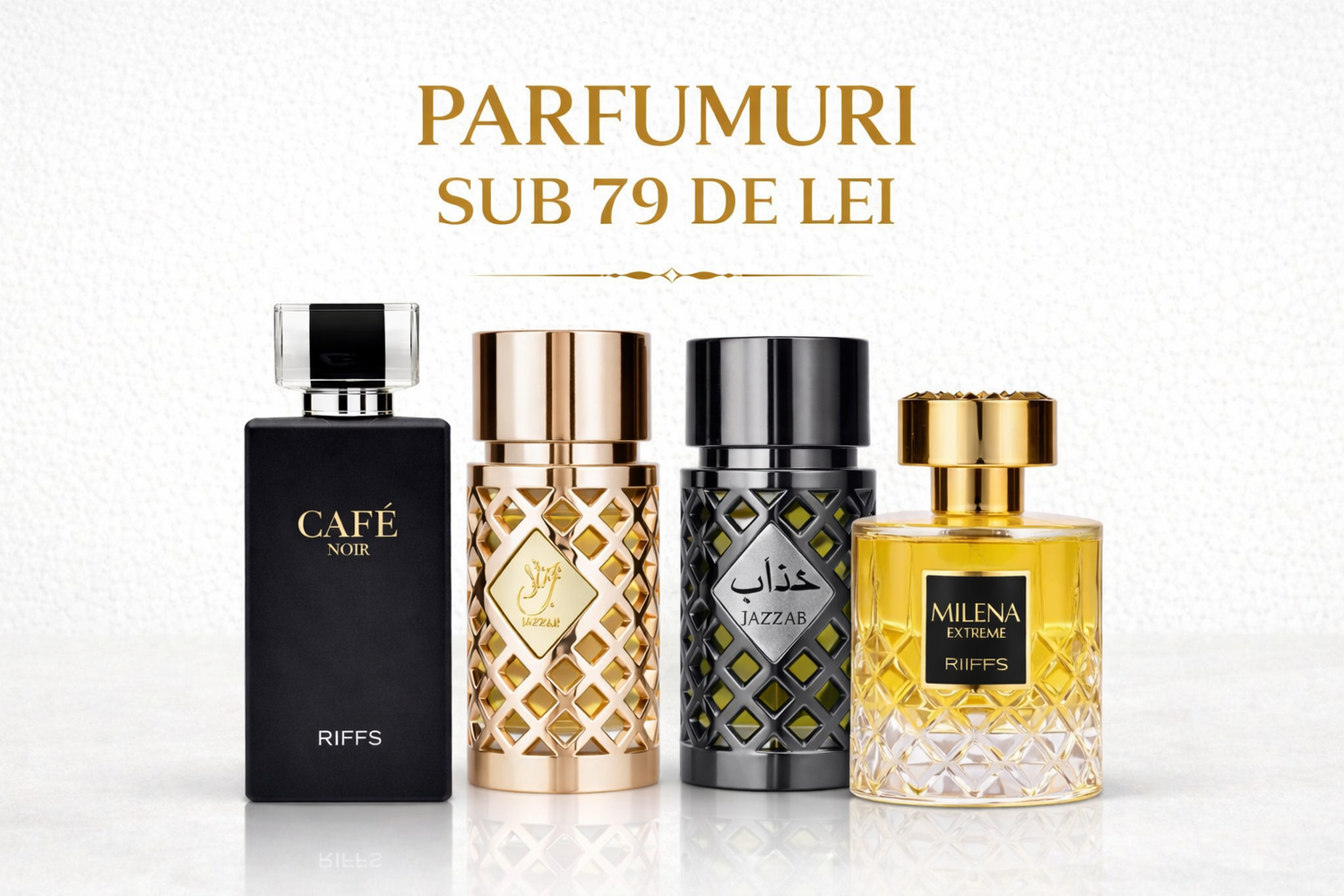 Parfumuri sub 79 lei – Arome orientale la preț accesibil